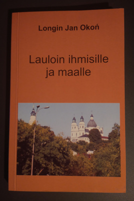 Longin Jan Okon: Lauloin ihmisille ja maalle