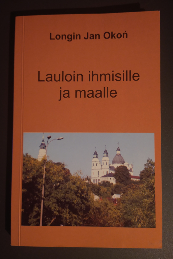Longin Jan Okon: Lauloin ihmisille ja maalle