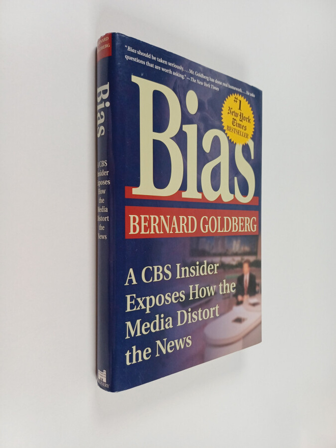 Bernard Goldberg : Bias : a CBS insider exposes how the m...