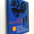 Eeva Joenpelto : Ritari metsien pimennosta - pikkukuva 1