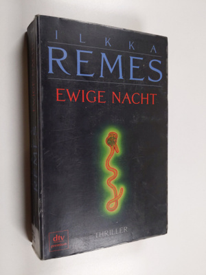 Ilkka Remes : Ewige Nacht : Thriller