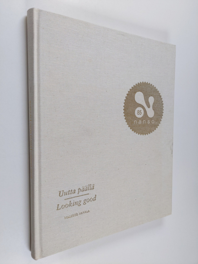 Tellervo Vahala : Uutta päällä = Looking good : Nanso 85