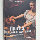 Petri Pietiläinen : Murha, joka ei ollut rikos : historia... - pikkukuva 1