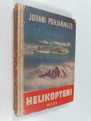 Juhani Pohjanmies : Helikopteri : seikkailukertomus