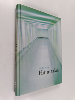 Mikael Ojala : Huimaako?