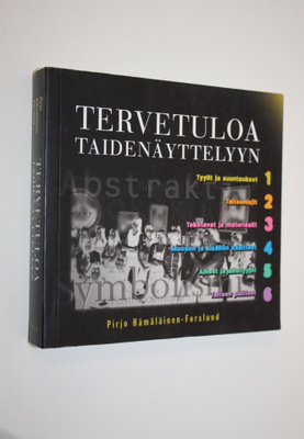 Pirjo Hämäläinen-Forslund : Tervetuloa taidenäyttelyyn