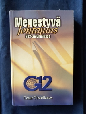 Castellanos, Cesar: Menestyvä johtajuus G12-solumallissa