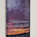 Salme (toim.) Saure : Minkä varassa jaksan elää - pikkukuva 1