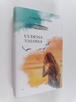 Anna Maria Mäki : Uudessa valossa