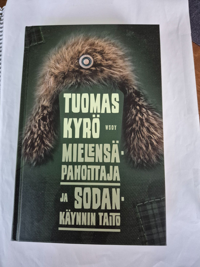 Tuomas Kyrö Mielensäpahoittaja ja Sodankäynnin taito