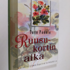 Taru Panula : Ruusukortin aika : ajatuksia elämän kipeiss... - pikkukuva 1