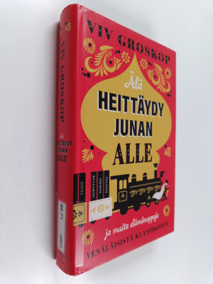 Viv Groskop : Älä heittäydy junan alle ja muita elämänopp...
