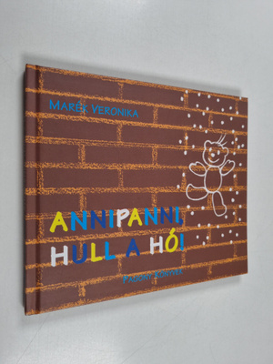 Veronika Marek : Annipanni, hull a ho!