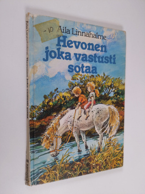 Aila Linnahalme : Hevonen joka vastusti sotaa