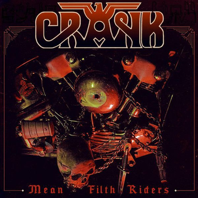 { crank - mean filth riders (biker rock) }