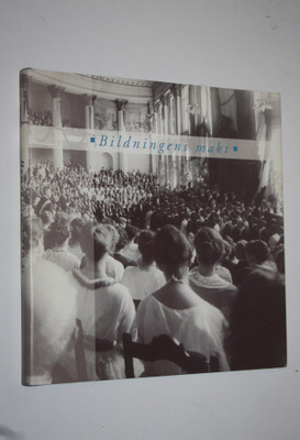 Pia Österman : Bildningens makt : filosofer, historiker, ...
