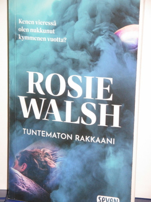 Rosie Walsh : TUNTEMATON RAKKAANI