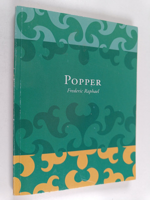 Frederic Raphael : Popper : historisismi ja sen riittämät...