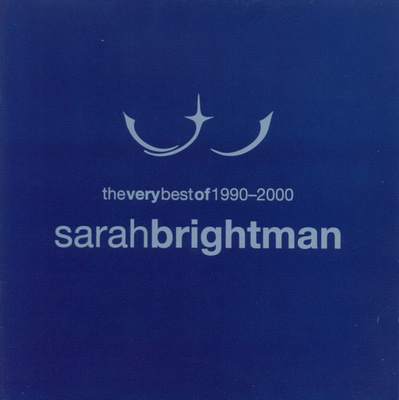 SARAH BRIGHTMAN : The very best of 1990-2000