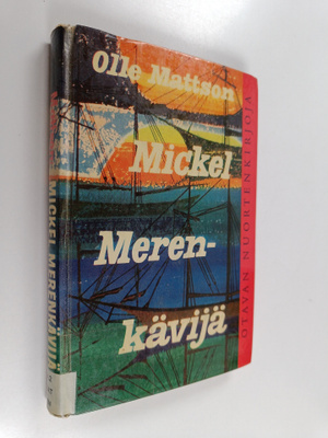 Olle Mattson : Mickel merenkävijä
