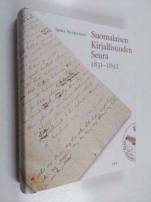 Irma Sulkunen : Suomalaisen Kirjallisuuden Seura : 1831-1892