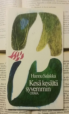Hannu Salakka - Kesä kesältä syvemmin: runoja (nid.)