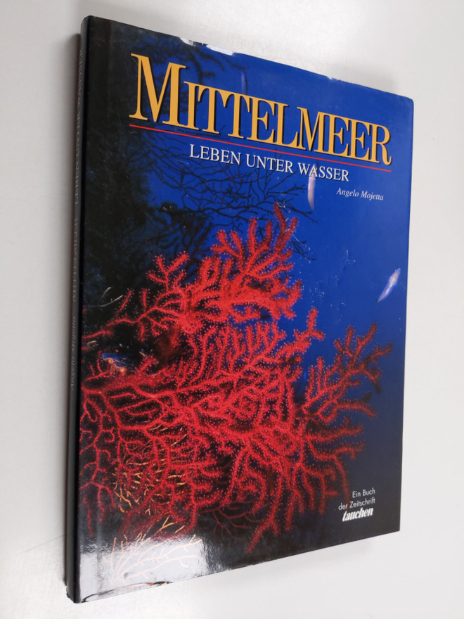 Angelo Mojetta : Mittelmeer - Leben unter Wasser