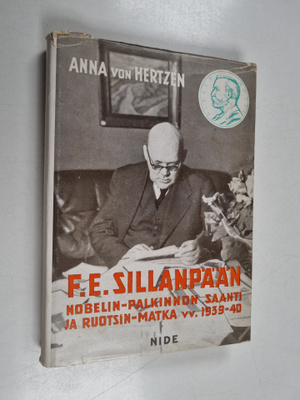 Anna Von Hertzen : F.E. Sillanpään nobelin-palkinnon saan...