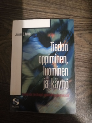Tiedon oppiminen, luominen ja käyttö : käsitekartat työvälin