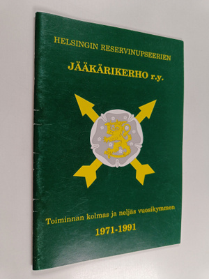 Helsingin reservinupseerien jääkärikerho r.y. : toiminnan...