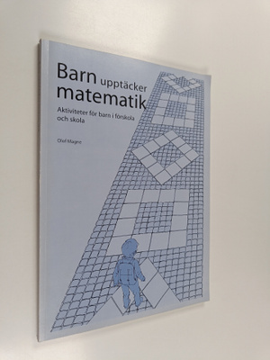 Olof Magne : Barn upptäcker matematik : aktiviteter för b...