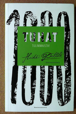 Heikki Peltola: Tuhat tulimmaista!