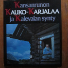 Väinö Kaukonen : Kansanrunon Kauko-Karjalaa ja Kalevalan... - pikkukuva 1