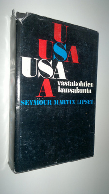 Seymour Martin Lipset : USA - vastakohtien kansakunta