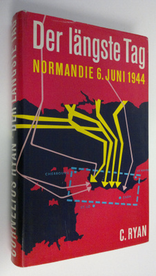 C. Ryan : Der längste Tag : Normandie 6. Juni 1944
