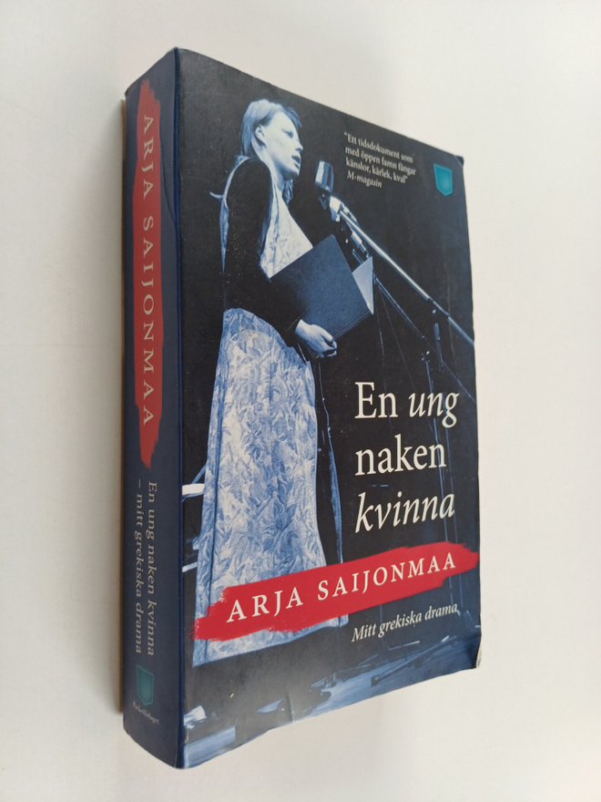Arja Saijonmaa : En ung naken kvinna : Mitt grekiska drama