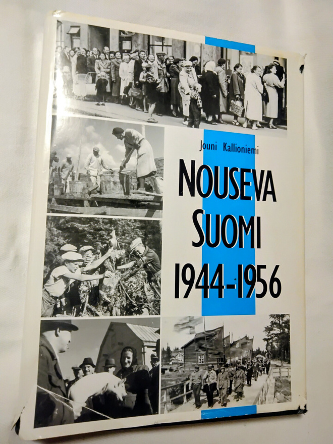 Nouseva Suomi 1944-1956 - Jouni Kallioniemi 1.p (sid.)