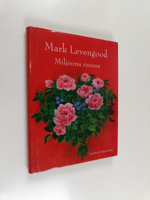 Mark Levengood : Miljoona ruusua