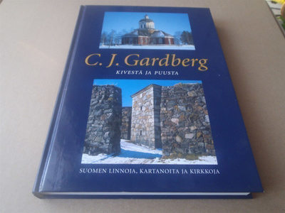 C. J. GARDBERG - KIVESTÄ JA PUUSTA ( Uudenveroinen )