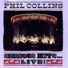 PHIL COLLINS:SERIOUS HITS LIVE CD - pikkukuva 1