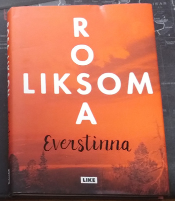 Rosa Liksom - Everstinna - Like sid 2017