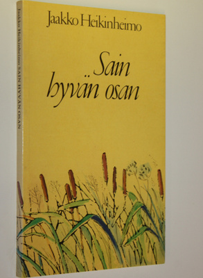 Jaakko Heikinheimo : Sain hyvän osan : runoja