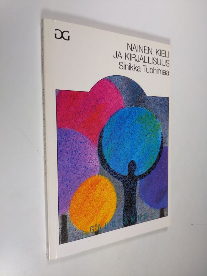 Sinikka Tuohimaa : Nainen, kieli ja kirjallisuus