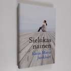 Kaija Junkkari : Sielukas nainen - pikkukuva 1