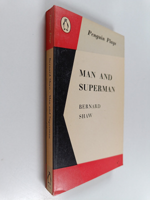 George Bernard Shaw : Man and superman
