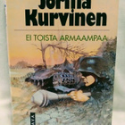 Ei toista armaampaa - Jorma Kurvinen 1.p (sid.) - pikkukuva 1