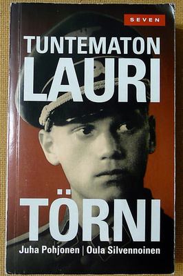 Juha Pohjonen - Oula Silvennoinen: Tuntematon Lauri Törni