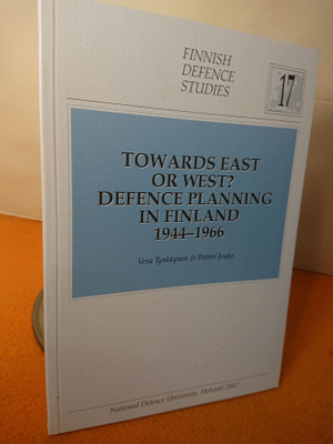 Towards east or west? - Defence planning in Finland 1944-196