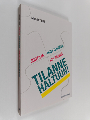 Maarit Tiililä : Johtaja, uusi tehtävä, 100 päivää - tila...