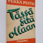 Pekka Peitsi : Tässä sitä ollaan - pikkukuva 1